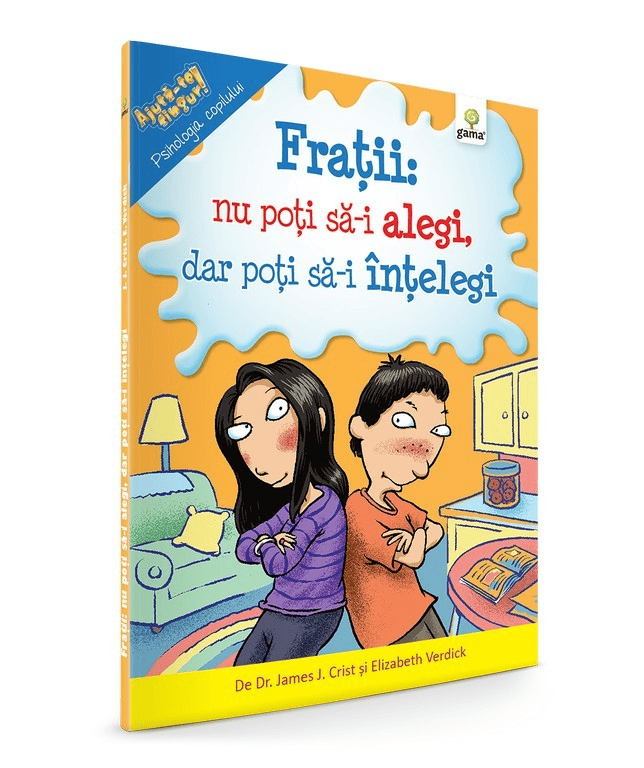 Fratii: nu poti sa-i alegi, dar poti sa-i intelegi, Editura Gama, 8-9 ani +